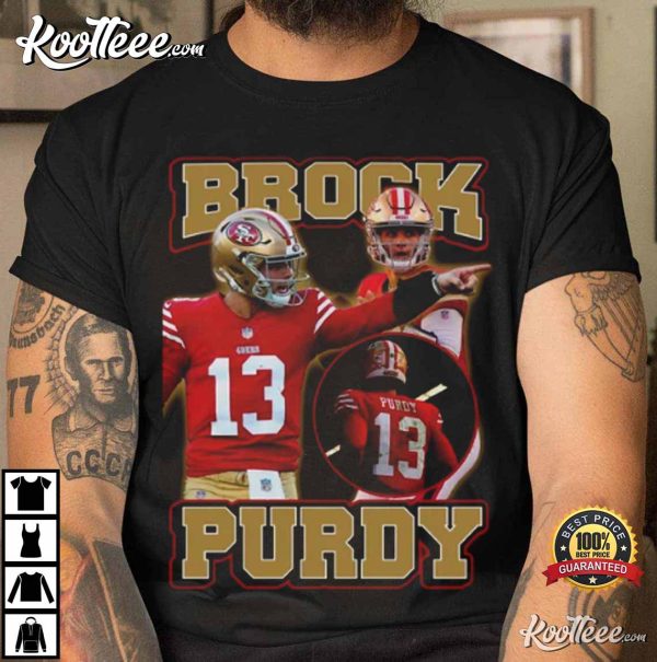 Brock Purdy 13 San Francisco 49ers T-Shirt