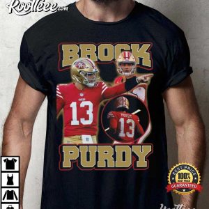 Brock Purdy 13 San Francisco Gift For Fan T-Shirt