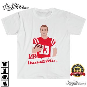 Brock Purdy Mr. Irrelevant T-Shirt Brock Purdy Mr. Irrelevant T Shirt 4