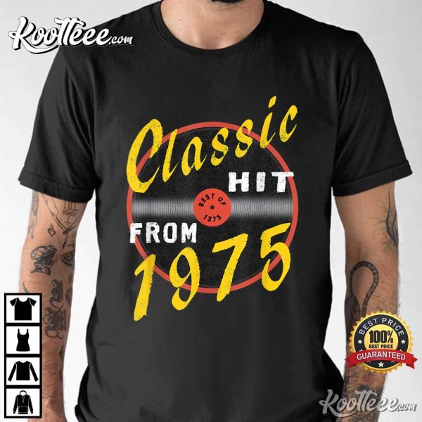 Classic Hit From 1975 Gift For Fans T-shirt