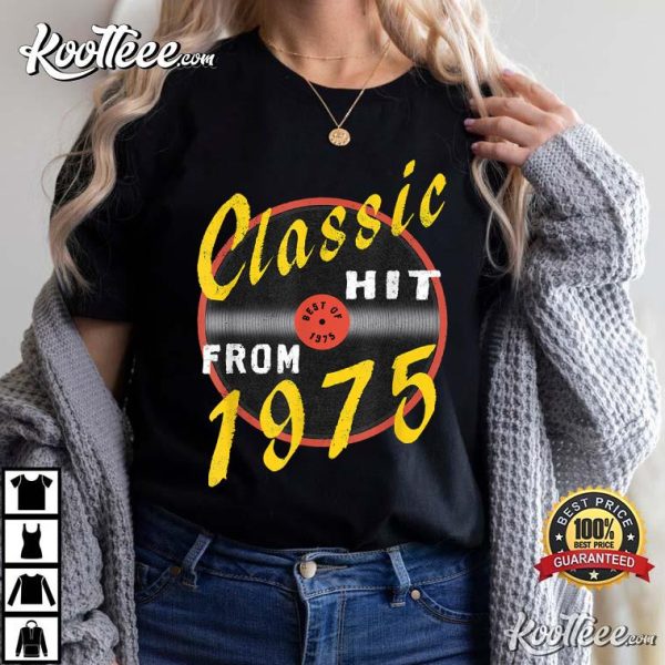 Classic Hit From 1975 Gift For Fans T-shirt