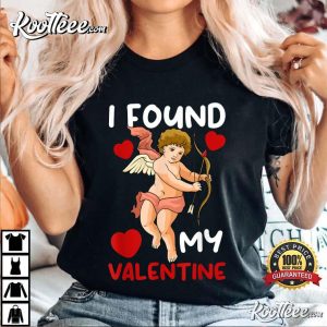 Cupid Valentine's Day I Found My Valentine T-Shirt Cupid Valentines Day I Found My Valentine T Shirt 2