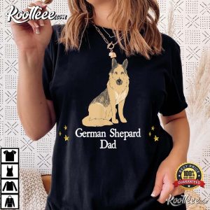 Cute German Shepard Dog Dad Gift Father's Day T-Shirt Cute German Shepard Dog Dad Gift Fathers Day T Shirt 3