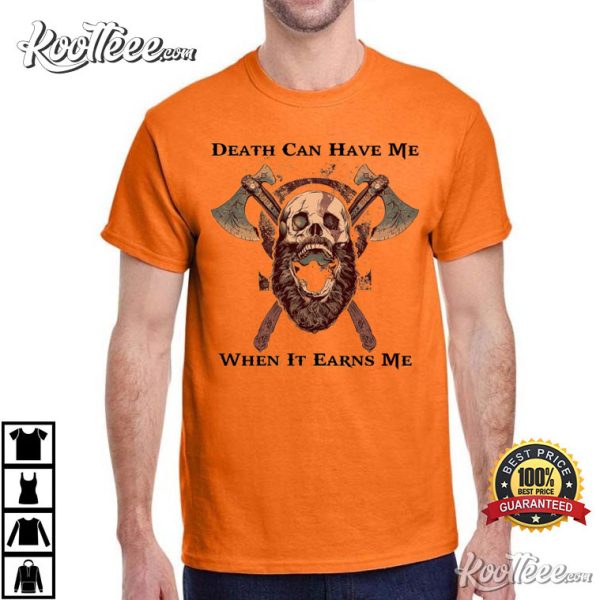 Death Can Have Me When It Earns Me God Of War Karatos T-shirt