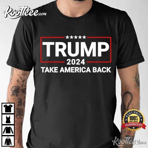 Donald Trump Take America Back 2024 Election The Return T-Shirt
