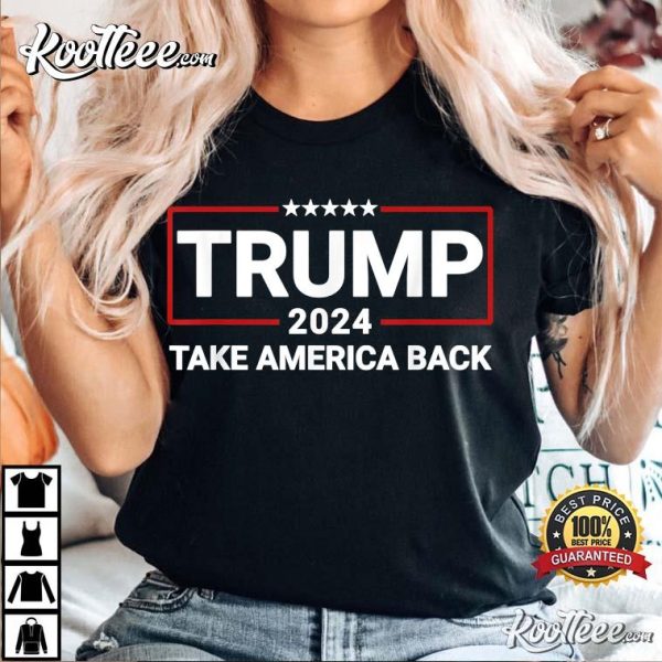 Donald Trump Take America Back 2024 Election The Return T-Shirt