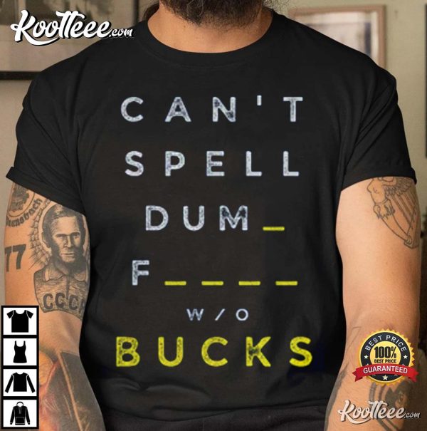 Dumb Bucks Ohio Sucks Michigan Wolverines Game Day T-Shirt