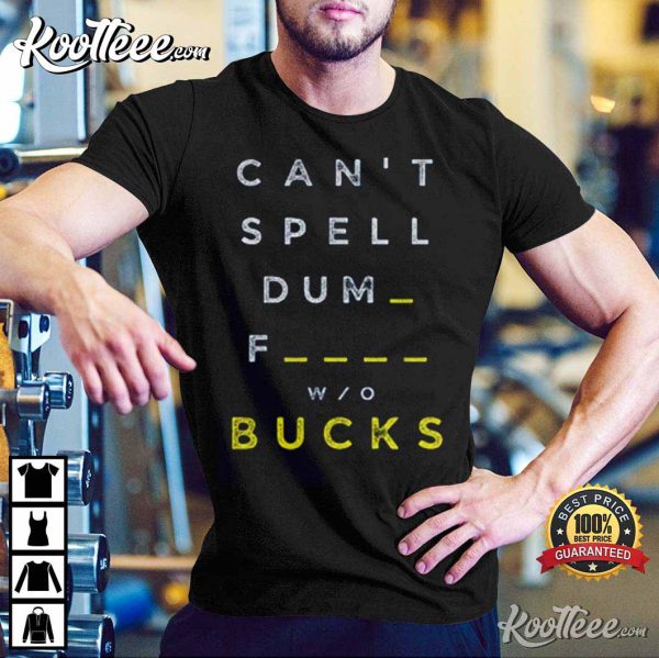 Dumb Bucks Ohio Sucks Michigan Wolverines Game Day T-Shirt