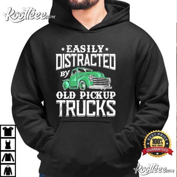 Easily Distracted By Old Pickup Cute Trucker T-Shirt