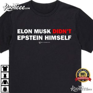 Elon Musk Didnt Epstein Himself Funny T Shirt 2