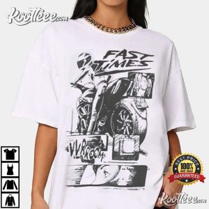 Fast Times Wrroom When Women Drive A Motorbike T-shirt Fast Times Wrroom When Women Drive A Motorbike T shirt 2
