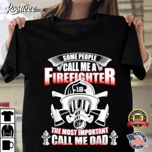 Fathers Day Gift For Firefighter Dad Fireman T Shirt 1
