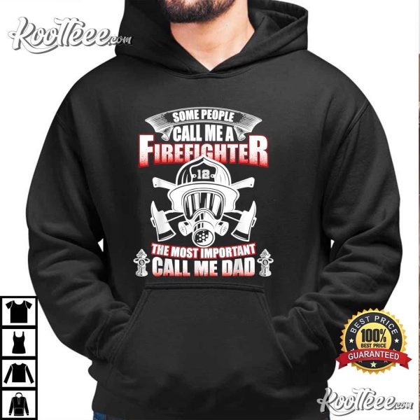 Fathers Day Gift For Firefighter Dad Fireman T-Shirt