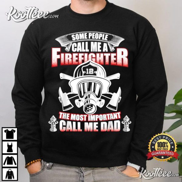 Fathers Day Gift For Firefighter Dad Fireman T-Shirt