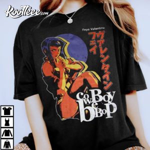 Faye Valentine Gift For Fan T-Shirt Faye Valentine Gift For Fan T Shirt 4