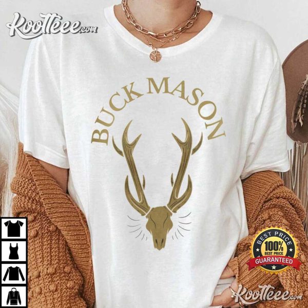 Funny Deer Buck Mason Gift For Fans T-shirt