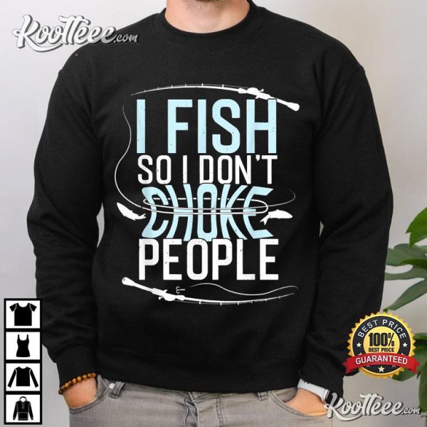 Funny Fisherman Gift For Fishing Lover T-Shirt