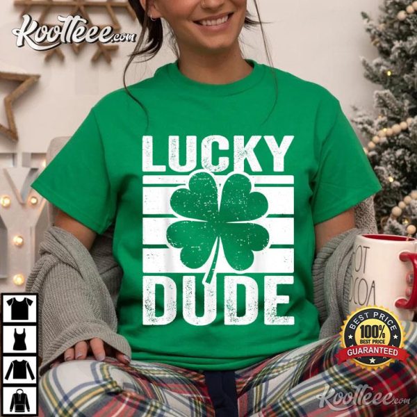 Funny Lucky Dude Irish St Patrick’s Day T-Shirt