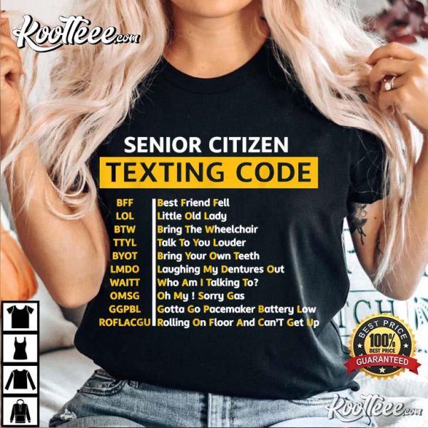 Funny Old People Shirt Senior Citizen Texting Code Gift T-Shirt