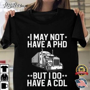 Funny Trucker Design For Trucker Drive T-Shirt Funny Trucker Design For Trucker Drive T Shirt 1