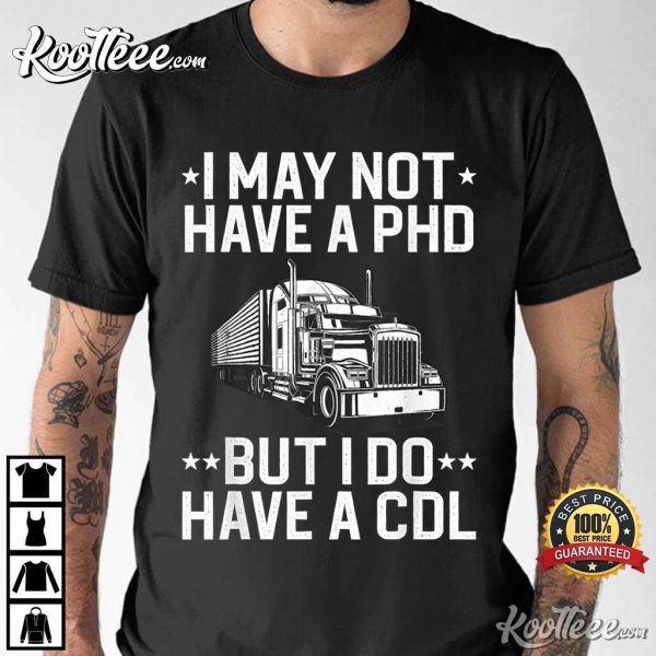 Funny Trucker Design For Trucker Drive T-Shirt