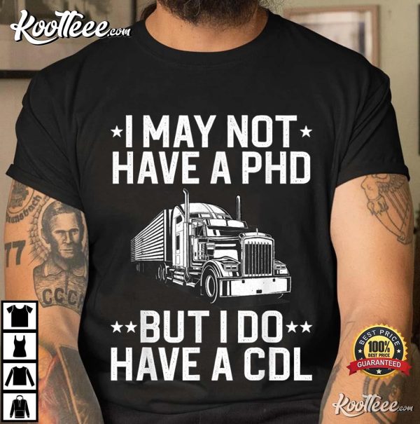 Funny Trucker Design For Trucker Drive T-Shirt