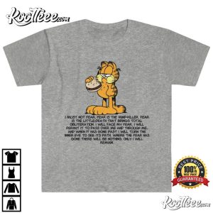 Garfield Hamburger Litany Against Fear T-Shirt Garfield Hamburger Litany Against Fear T Shirt 4