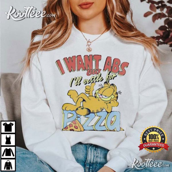 Garfield I Want Abs But I’ll Settle For Pizza Unisex T-Shirt