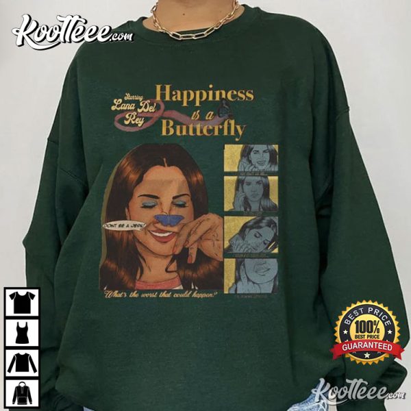 Happiness Is A Butterfly Lana Del Rey Sweatshirt