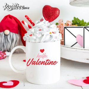 Hello Valentine Mug Coffee Lover Gift Valentine Day Mug 3