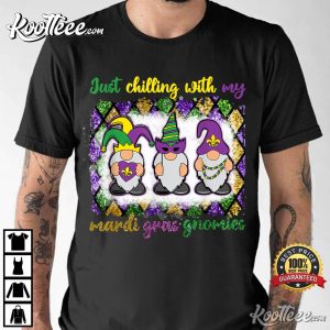 Here Chilling With My Mardi Gras Gnomies T-Shirt Here Chilling With My Mardi Gras Gnomies T-Shirt