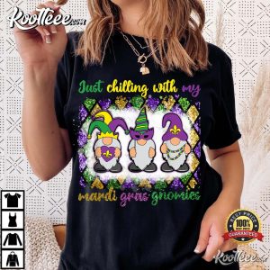 Here Chilling With My Mardi Gras Gnomies T-Shirt Here Chilling With My Mardi Grass Gnomies T Shirt 2
