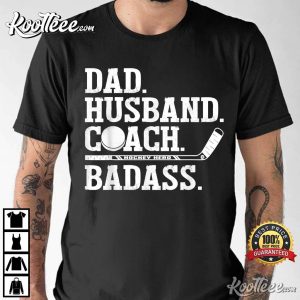 Hockey Dad Husband Coach Badass Ice T-Shirt Hockey Dad Husband Coach Badass Ice T-Shirt