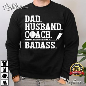 Hockey Dad Husband Coach Badass Ice T Shirt 3