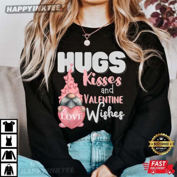 Hugs Kisses And Valentine Wishes Gnome T-Shirt
