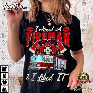 I Kissed A Fireman Firefighter Valentines Day T Shirt 3
