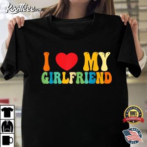 I Love My Girlfriend Valentines Day T Shirt 1