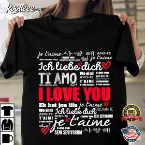 I Love You In Different Languages Valentines Day T Shirt 1