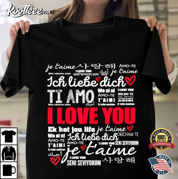 I Love You In Different Languages Valentine’s Day T-Shirt