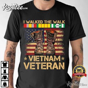I Walked The Walk Vietnam Veteran T Shirt 2