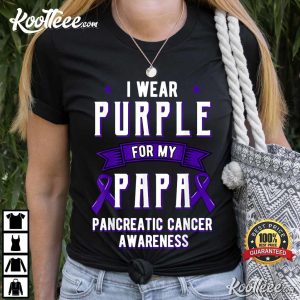 I Wear Purple For My Papa Pancreatic Cancer T Shirt 2