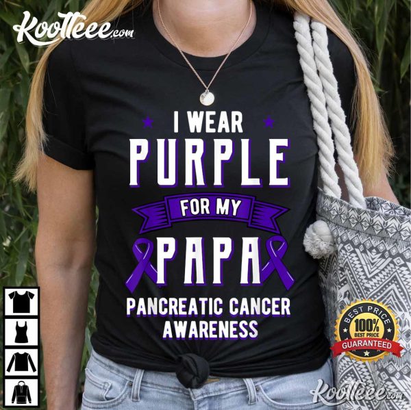 I Wear Purple For My Papa Pancreatic Cancer T-Shirt