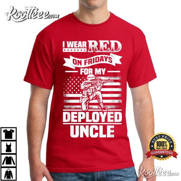 I Wear Red On Fridays For My Deployed Uncle T-shirt