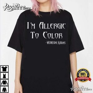 I'm Allergic To Color Wednesday Unisex T-Shirt Im Allergic To Color Wednesday Unisex T Shirt 3