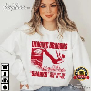 Imagine Dragons Sharks Youre Just The Same As Them T Shirt 4
