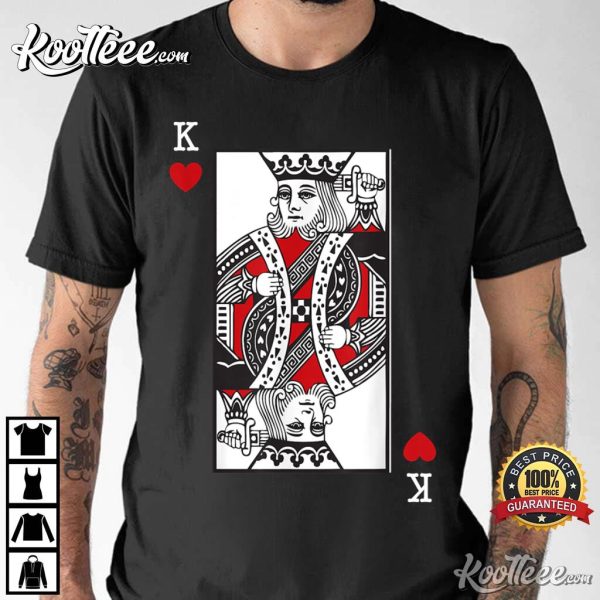 King Of Hearts Cool Playing Poker Valentines Day Gift T-Shirt