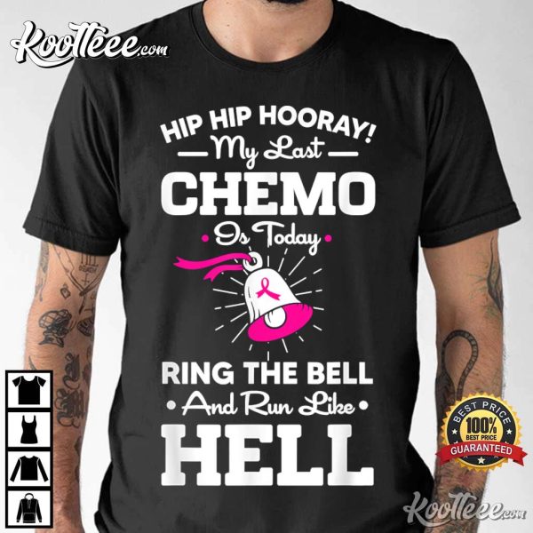 Last Chemo Today Ring The Bell Cancer T-Shirt