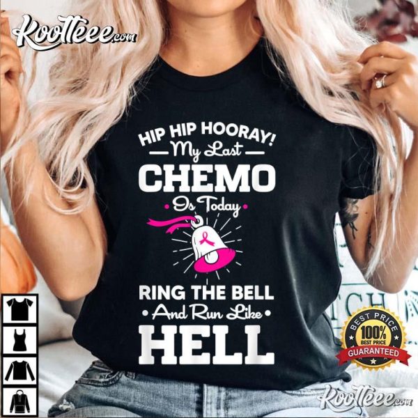 Last Chemo Today Ring The Bell Cancer T-Shirt