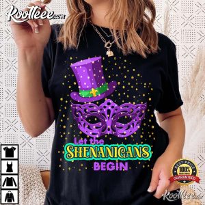 Mardi Grass Party Costume Let The Shenanigans Begin T-Shirt Mardi Grass Party Costume Let The Shenanigans Begin T-Shirt