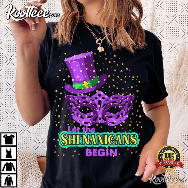Mardi Grass Party Costume Let The Shenanigans Begin T-Shirt